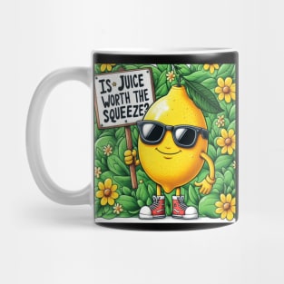 Is the juice worth the squeeze? Mug